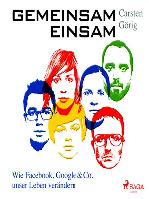 cover image of Gemeinsam einsam--Wie Facebook, Google & Co. unser Leben verändern (Ungekürzt)